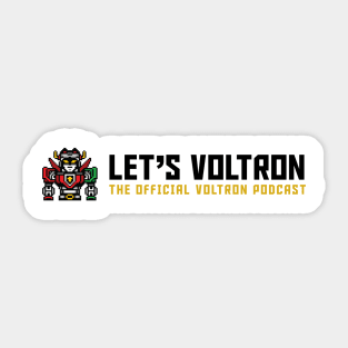 Let's Voltron Podcast (Official Wide Logo) Sticker